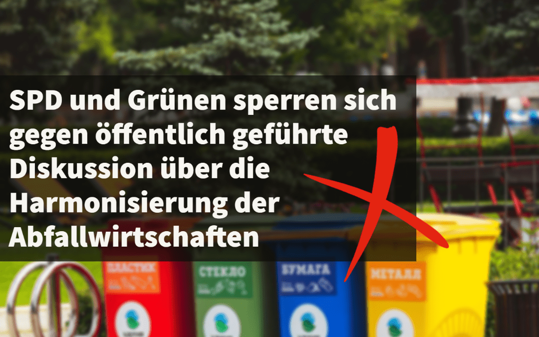 PM SPD und Grünen im Kreistag sperren sich gegen transparente, öffentlich  geführte Diskussion im Umweltausschuss über die Harmonisierung der  Abfallwirtschaften im Landkreis