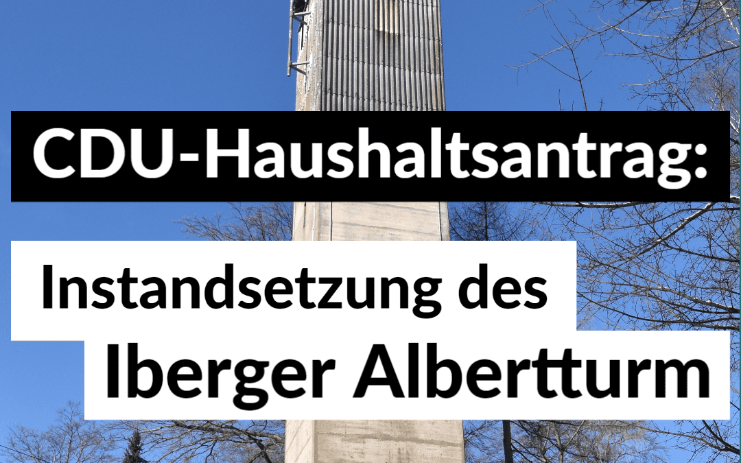 PM – Iberger Albertturm Instandsetzen