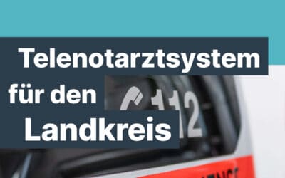 Telenotarztsystem für den Landkreis